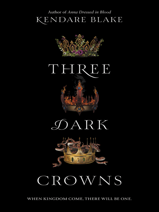 Title details for Three Dark Crowns by Kendare Blake - Wait list